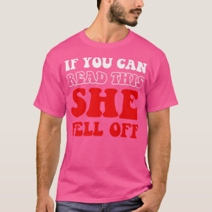Wenn du das hier lesen kannst, ist sie von einem l T-Shirt
