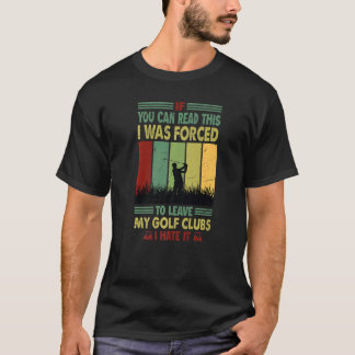 Wenn du das hier lesen kannst, war ich gezwungen,  T-Shirt