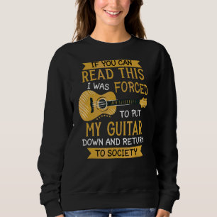 Wenn du das hier lesen kannst, zwang ich, Gitarre Sweatshirt