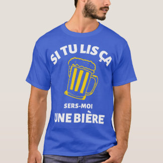 Wenn du das hier liest, serviere mir ein Bierchen  T-Shirt