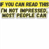Wenn du das lesen kannst, bin ich nicht beeindruck aufkleber (Vorderseite)