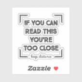 Wenn du das lesen kannst, bist du zu Nah. Aufkleber (Blatt)