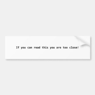 Wenn du das lesen kannst, bist du zu nah! autoaufkleber