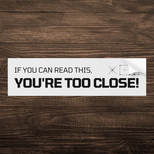Wenn du das lesen kannst, bist du zu Nah Autoaufkleber