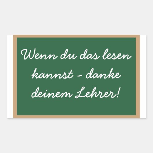 Wenn du das lesen  kannst - danke  deinem Lehrer! Rechteckiger Aufkleber (Vorderseite)