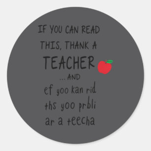 Wenn du das lesen kannst, danke einem Lehrer und E Runder Aufkleber