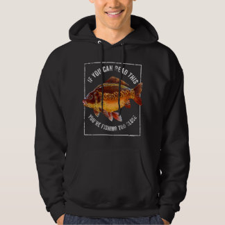 Wenn du das lesen kannst, fischst du zu nah dran.A Hoodie