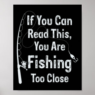 Wenn du das lesen kannst, fischst du zu nah Fis Poster