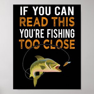 Wenn du das lesen kannst, fischst du zu nah Fisch Poster