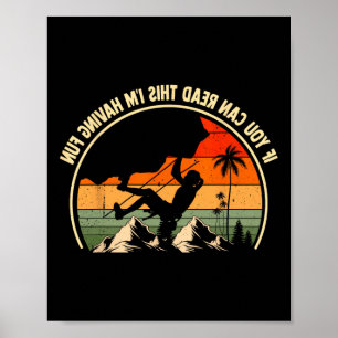 Wenn du das lesen kannst, habe ich Spaß Lustiger F Poster