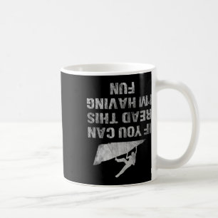 Wenn du das lesen kannst, habe ich Spaß Lustiger K Kaffeetasse