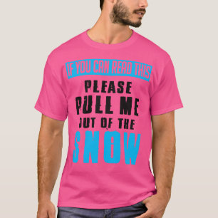 Wenn du das lesen kannst, ziehe mich aus dem Schne T-Shirt
