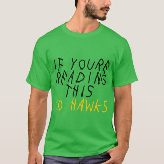 wenn du das liest, geh hawks T-Shirt