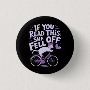 Wenn du das liest, ist sie abgegangen: Funny Biker Button