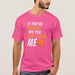 Wenn du das liest, kannst du mich nicht bewachen B T-Shirt