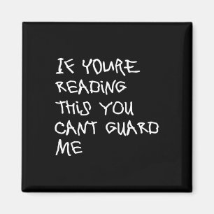 Wenn du das liest, kannst du mich nicht schützen - magnet