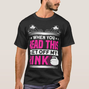 Wenn du das liest, runter aus meinem rosa Curler T-Shirt