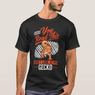 Wenn du das liest, schaue nicht auf meinen Gecko T-Shirt
