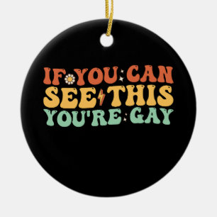 Wenn du das sehen kannst, bist du schwul keramik ornament