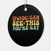 Wenn du das sehen kannst, bist du schwul keramik ornament (Links)