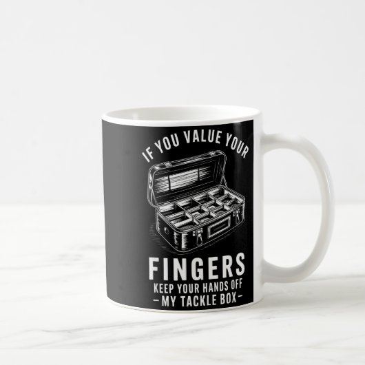 Wenn du deine Finger schätzt Lustige Angelköder-Bo Kaffeetasse (Rechts)
