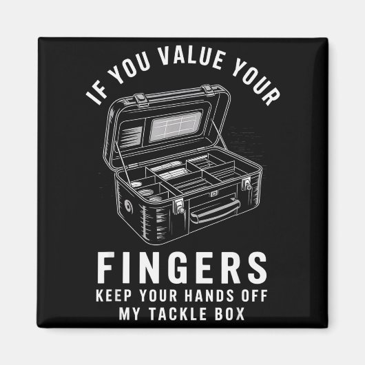 Wenn du deine Finger schätzt Lustige Angelköder-Bo Magnet (Vorne)