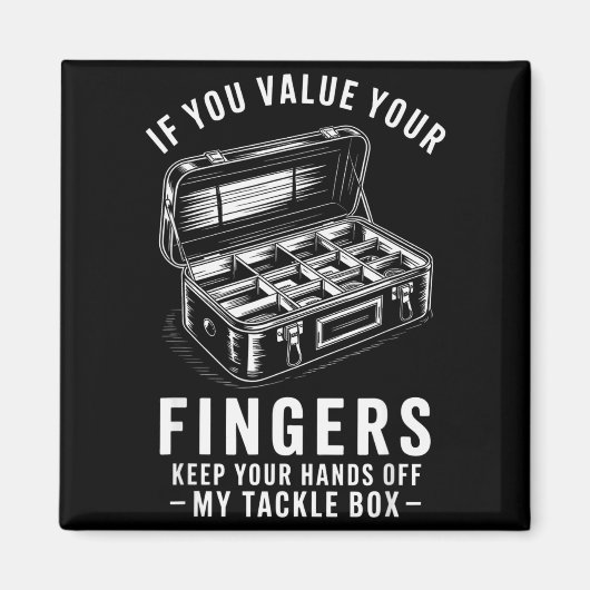 Wenn du deine Finger schätzt Lustige Angelköder-Bo Magnet (Vorne)