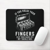 Wenn du deine Finger schätzt Lustige Angelköder-Bo Mousepad (Mit Mouse)