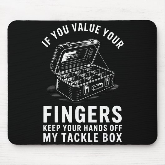 Wenn du deine Finger schätzt Lustige Angelköder-Bo Mousepad (Vorne)
