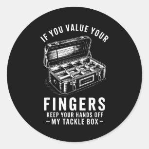 Wenn du deine Finger schätzt Lustige Angelköder-Bo Runder Aufkleber