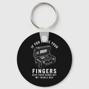 Wenn du deine Finger schätzt Lustige Angelköder-Bo Schlüsselanhänger