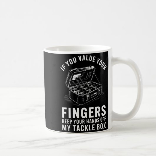Wenn du deine Finger schätzt Lustige Angelköderbox Kaffeetasse (Rechts)