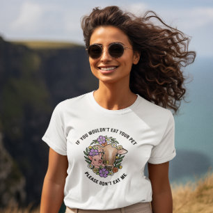 Wenn du deinen Begleiter nicht essen würdest T-Shirt