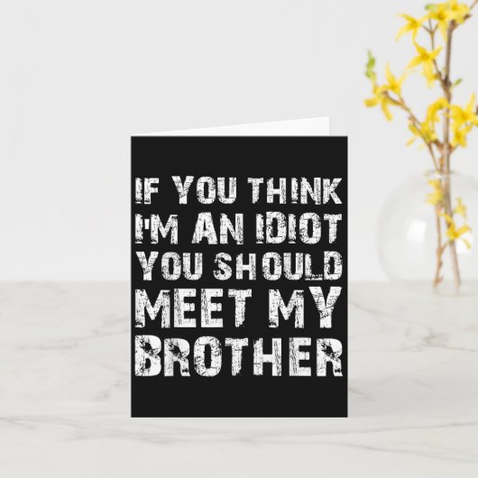 Wenn du denkst, dass ich ein Idiot bin, solltest d Karte (Gelbe Blume)