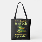 "WENN DU DENKST, ICH BIN EIN WITCH..." komisch Tasche (Rückseite)