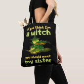 "WENN DU DENKST, ICH BIN EIN WITCH..." komisch Tasche (Von Nahem)