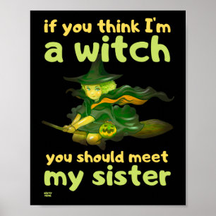 "WENN DU DENKST, ICH BIN EIN WITCH..." lustiger Ha Poster