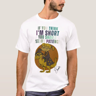 WENN DU DENKST, ICH BIN KURZ, DU SOLLTEST MEINE GE T-Shirt