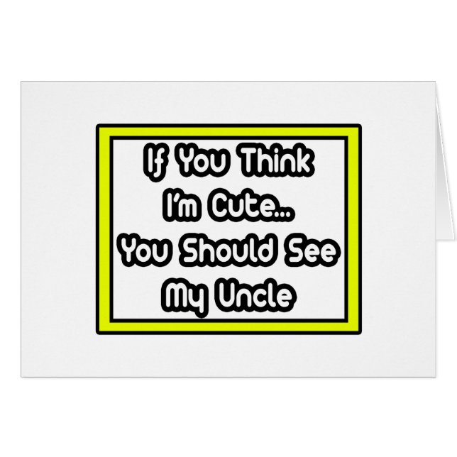 Wenn du denkst, ich bin Niedlich... mein Onkel (Vorderseite (Horizontal))