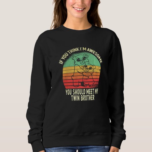 Wenn du denkst, ich bin Phantastisch, solltest du Sweatshirt (Vorderseite)