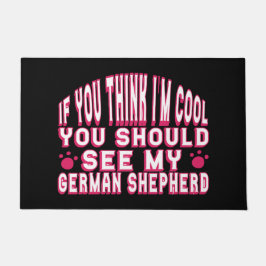 Wenn du denkst, ich sei Cool, dann sieh meinen deu Fußmatte