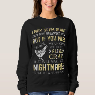 Wenn du dich mit meinen Hühnern unterhältst, wird Sweatshirt