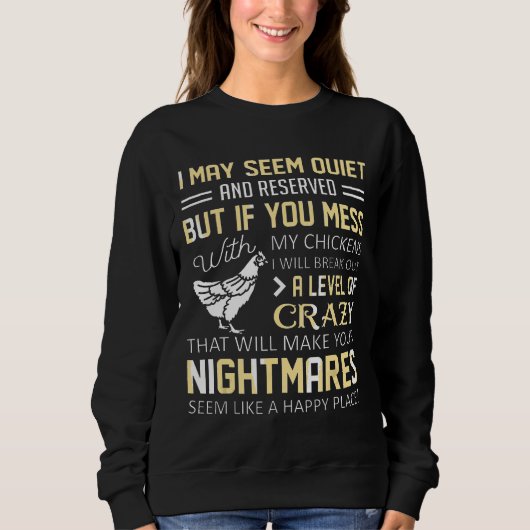 Wenn du dich mit meinen Hühnern unterhältst, wird Sweatshirt (Vorderseite)
