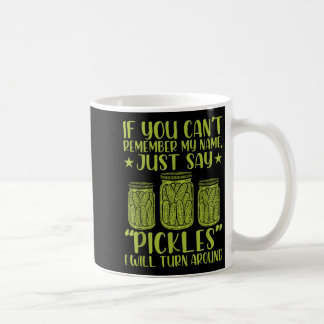 Wenn du dich nicht an meinen Namen erinnern kannst Kaffeetasse