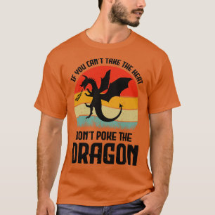Wenn du die Hitze nicht nehmen kannst, wirf den Dr T-Shirt