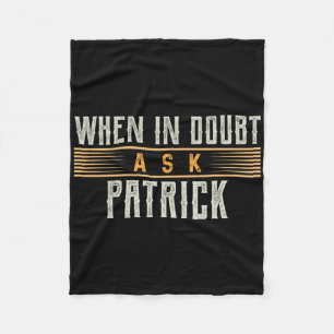 Wenn du dir unsicher bist, frag Patrick Name Patri Fleecedecke