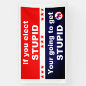 Wenn du Dummkopf wählst, wirst du dumm Banner (Vertikal)