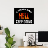 Wenn du durch die Hölle Behalte zu gehen Poster (Heimbüro)
