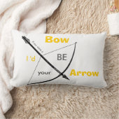 Wenn du ein Bogen wärst, wäre ich dein Pfeil Lendenkissen (Decke)