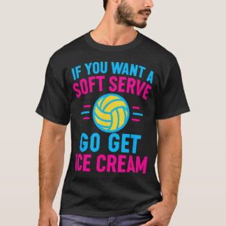Wenn du ein Soft-Serve haben möchtest, hol dir ein T-Shirt